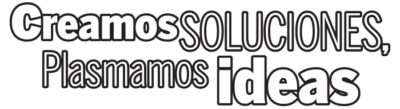 Creamos Soluciones, Plasmamos Ideas