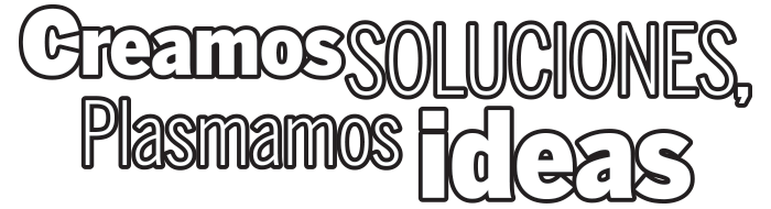 Creamos Soluciones, Plasmamos Ideas
